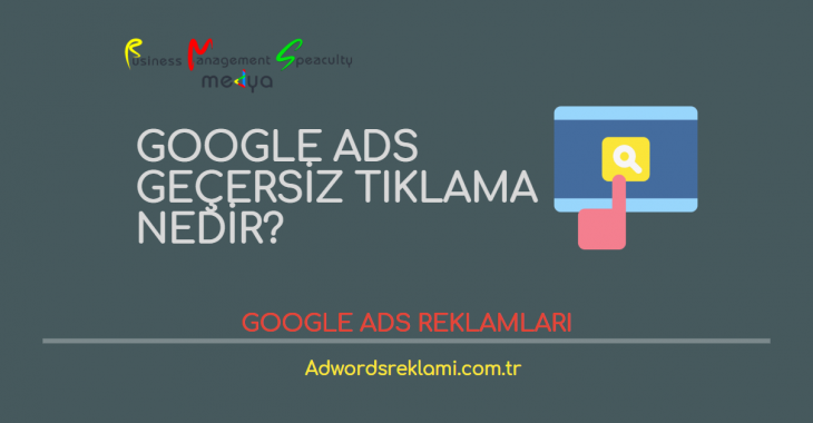 Google Ads Geçersiz Tıklama Nedir?