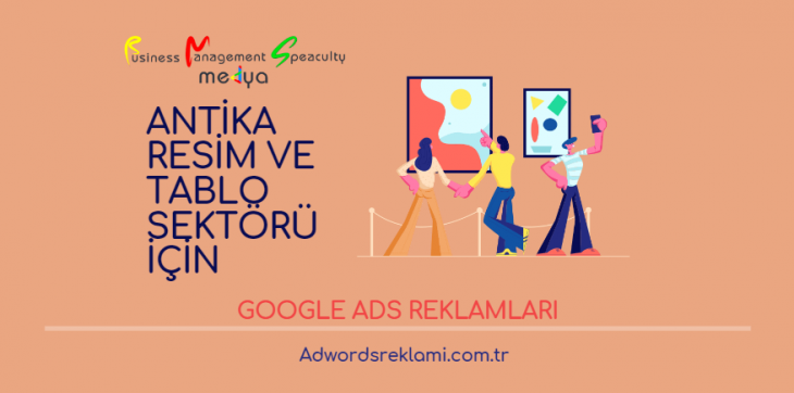 Antika-Resim-Tablo Sektör Google Ads Reklamları