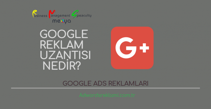 Google Reklam Uzantısı Nedir ?