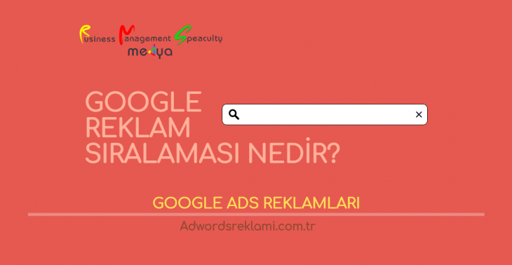 Google Reklam Sıralaması Nedir?