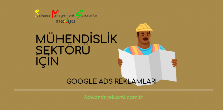 Mühendislik İçin Google Ads Reklamları