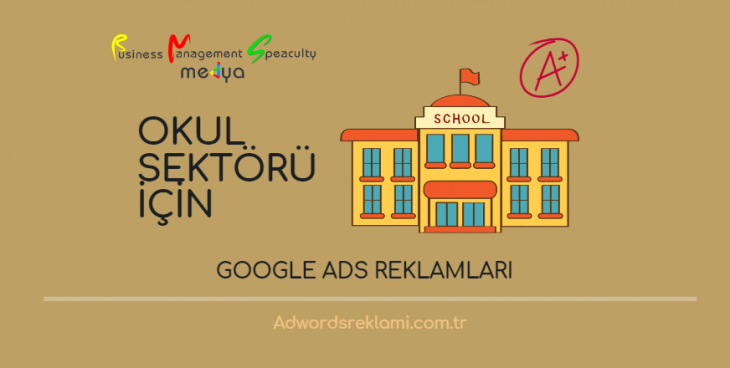 Okul Sektörü İçin Google Ads Reklamları