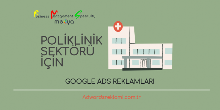 Poliklinik Sektör Google Ads Reklamları