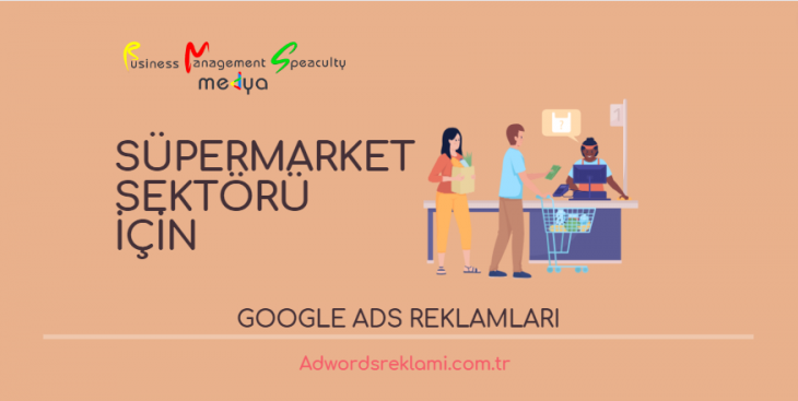 Süpermarket Sektör Google Ads Reklamları