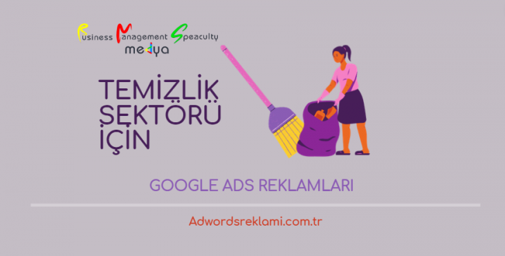 Temizlik Firmaları Sektör Google Ads Reklamları