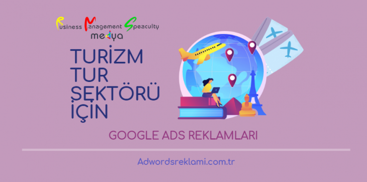 Turizm-Tur Sektör Google Ads Reklamları